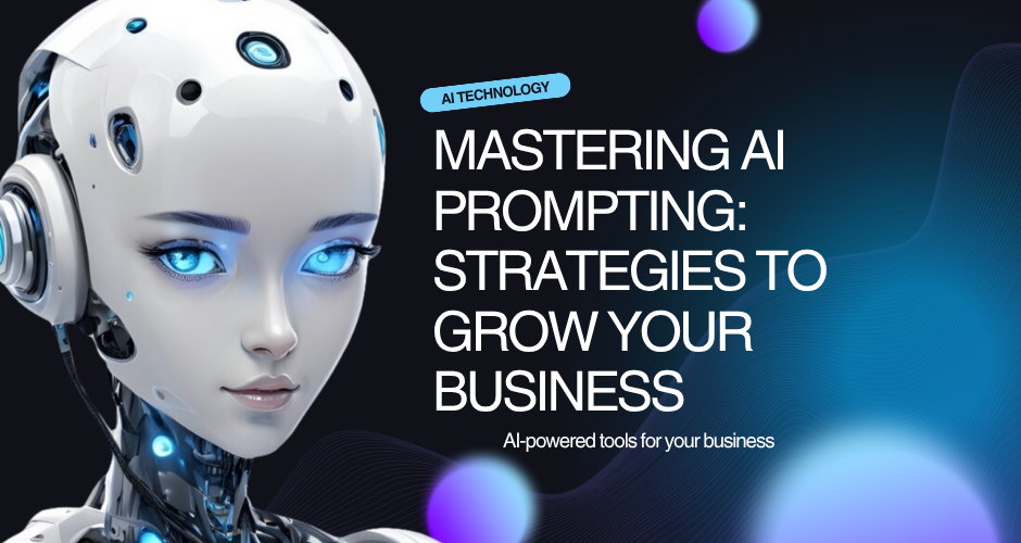 Getting Started with AI Prompting: Strategies for Business Growth